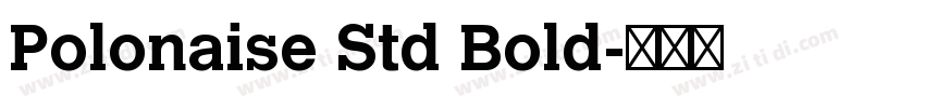 Polonaise Std Bold字体转换